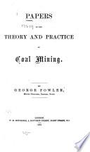 Papers on the Theory and Practice of Coal Mining--