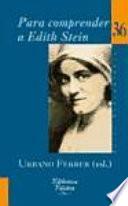 Para comprender a Edith Stein