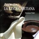 Para conocer la ética cristiana