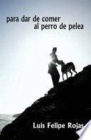 Para Dar de Comer Al Perro de Pelea