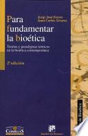 Para fundamentar la bioética