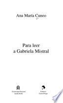 Para leer a Gabriela Mistral