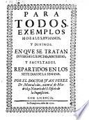 Para todos exemplos morales, humanos et divinos en que se tratan diversas ciencias, materias y facultades