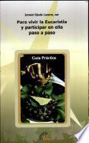 Para Vivir la Eucatistia y Participar en Ella Paso a Paso