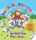 Libro Parábolas Para Niños - My Story Time Parables: Edición Bilingue - Bilngual Edition