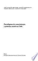 Paradigmas de conocimiento y práctica social en Chile