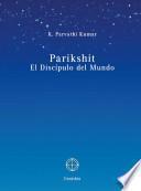 Parikshit El Discipulo del Mundo