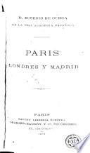 Paris, Londres y Madrid