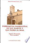Parroquias Madrileñas de San Martin Y San Pedro El Real