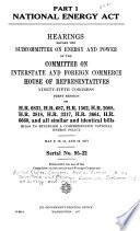 Part 1 National Energy Act Hearing before the Subcommittee on Energy and Power of the Committee on interstate and foreign Commerce House of Representatives
