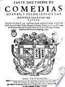 Parte diez y nueue de Comedias nueuas y escogidas de los meiores ingenios de España ...