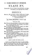 Parte práctica de botánica del caballero Cárlos Linneo, que comprehende las clases, órdenes, géneros, especies y variedades de las plantas, con sus caracteres genéricos y específicos, sinónimos mas selectos, nombres triviales, lugares donde nacen y propiedades