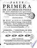 Parte primera [-segunda] de las obras en prosa