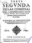 Parte segunda de las comedias del licenciado Don Iuan Ruyz de Alarcon y Mendoça...