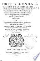 Parte segunda del libro de la imitacion de Christo Nuestro Señor ...