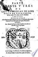 Parte veinte y tres de las comedias de Lope Félix de Vega Carpio...
