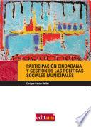 Participación ciudadana y gestión de las políticas sociales municipales