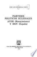 Partidos políticos eclesiales, ayer (Renacimiento) y hoy (España)