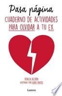 Pasa Pagina (Cuaderno de Actividades Para Olvidar a Tu Ex)
