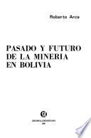 Pasado y futuro de la minería en Bolivia