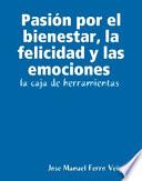 Pasión por el bienestar, la felicidad y las emociones