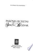 Pasiones secretas de Simón Bolívar