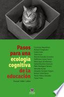 Pasos para una ecología cognitiva de la educación