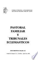 Pastoral familiar y tribunales eclesiasticos