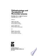 Pathophysiology and Therapeutics of Myocardial Ischemia