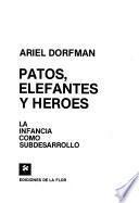 Patos, elefantes y héroes