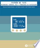 Patrón de yate : resúmenes teóricos, test y problemas de navegación