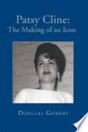 Patsy Cline: the Making of an Icon