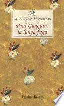 Paul Gauguin: la lunga fuga