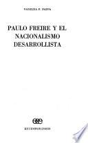 Paulo Freire y el nacionalismo desarrollista