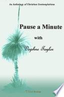Pause A Minute with Daphne Taylor