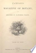 Paxton's Magazine of Botany, and Register of Flowering Plants