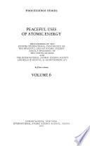 Peaceful Uses of Atomic Energy: Small and medium power reactors; desalination and agro-industrial complexes; role of research reactors; impact of nuclear energy in developing countries