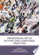Pedagogical Art in Activist and Curatorial Practices
