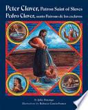 Pedro Claver, Santo Patrono de Los Esclavos
