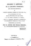 Peligro y absurdo de la doctrina fisiológica del doctor Broussais, y observaciones sobre el tifo de 1814, de la enfermedad que reinó en la escuela de San Ciro, y de las fiebres adinámicas en general
