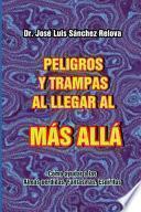 Peligros y Trampas Al Llegar Al Mas Alla