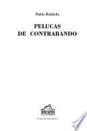 Pelucas de contrabando