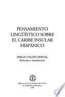 Pensamiento lingüístico sobre el Caribe insular hispánico