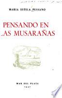 Pensando en las musarañas