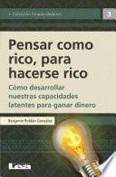 Pensar como rico para hacerse rico