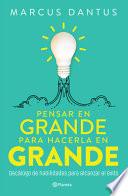 Pensar En Grande Para Hacerla En Grande