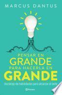 Pensar en grande para hacerla en grande