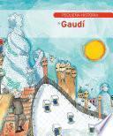 Pequeña historia de Gaudí