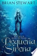 Pequena Sirena Batalla Bajo El Mar