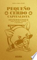 Pequeño cerdo capitalista. Inversiones / How to Make Your Piggy Bank Work for You